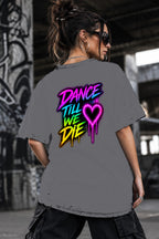 Neon Vibe Damen Oversized T-Shirt – Dance Till We Die – DTF Backprint in Grau, Größe 5XL