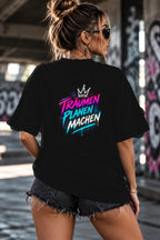 Neon Vibe Damen Oversized T-Shirt – Träumen planen machen – DTF Backprint in Schwarz, Größe 5XL