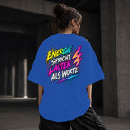 Neon Vibe Damen Oversized T-Shirt – Energie spricht lauter als Worte – DTF Backprint in Blau, Größe 5XL