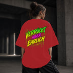 Neon Vibe Damen Oversized T-Shirt – Verrückt aber ehrlich – DTF Backprint in Rot, Größe 5XL