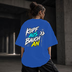 Neon Vibe Damen Oversized T-Shirt – Kopf aus Bauch an – DTF Backprint in Blau, Größe 5XL