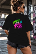 Neon Vibe Damen Oversized T-Shirt – Heute ist ein guter Tag – DTF Backprint in Schwarz, Größe 5XL