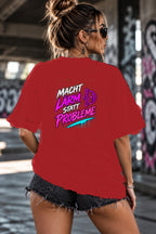 Neon Vibe Damen Oversized T-Shirt – Macht Lärm statt Probleme – DTF Backprint in Rot, Größe 5XL