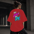 Neon Vibe Damen Oversized T-Shirt – Sei laut sei du – DTF Backprint in Rot, Größe 5XL