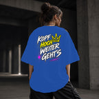 Neon Vibe Damen Oversized T-Shirt – Kopf hoch weiter gehts – DTF Backprint in Blau, Größe 5XL