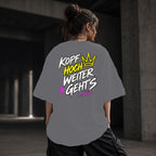 Neon Vibe Damen Oversized T-Shirt – Kopf hoch weiter gehts – DTF Backprint in Grau, Größe 5XL