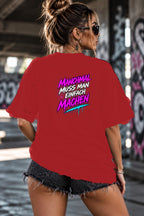 Neon Vibe Damen Oversized T-Shirt – Manchmal muss man einfach machen – DTF Backprint in Rot, Größe 5XL