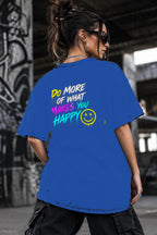 Neon Vibe Damen Oversized T-Shirt – Do More Of What Makes You Happy – DTF Backprint in Blau, Größe 5XL
