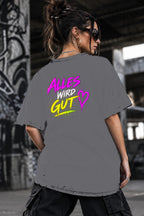 Neon Vibe Damen Oversized T-Shirt – Alles wird gut – DTF Backprint in Grau, Größe 5XL