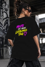 Neon Vibe Damen Oversized T-Shirt – Heute ist mein Lieblingstag – DTF Backprint in Schwarz, Größe 5XL