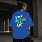 Neon Vibe Damen Oversized T-Shirt – Lieber echt als fake – DTF Backprint in Blau, Größe 5XL