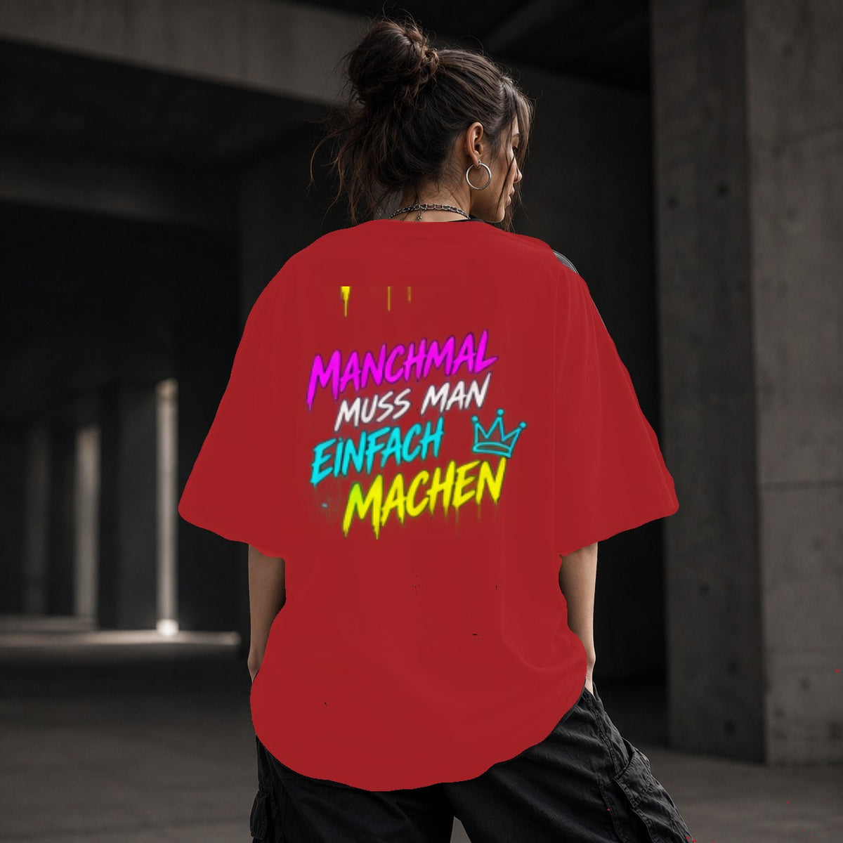 Neon Vibe Damen Oversized T-Shirt – Manchmal muss man einfach machen – DTF Backprint in Rot, Größe 5XL