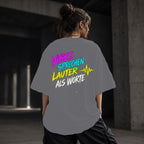 Neon Vibe Damen Oversized T-Shirt – Vibes sprechen lauter als Worte – DTF Backprint in Grau, Größe 5XL