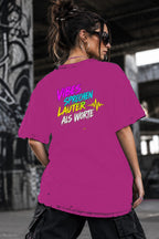 Neon Vibe Damen Oversized T-Shirt – Vibes sprechen lauter als Worte – DTF Backprint in Pink, Größe 5XL