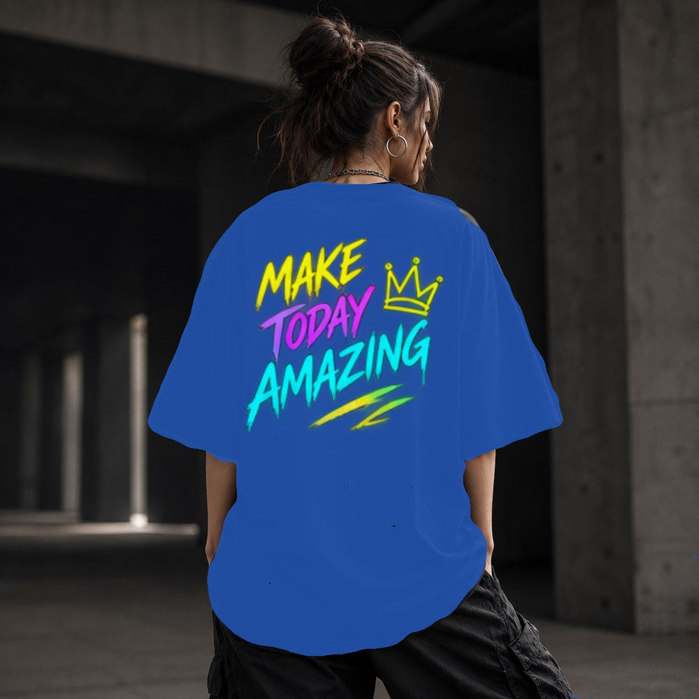 Neon Vibe Damen Oversized T-Shirt – Make Today Amazing – DTF Backprint in Blau, Größe 5XL
