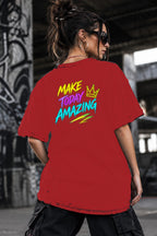 Neon Vibe Damen Oversized T-Shirt – Make Today Amazing – DTF Backprint in Rot, Größe 5XL
