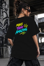 Neon Vibe Damen Oversized T-Shirt – Make Today Amazing – DTF Backprint in Schwarz, Größe 5XL